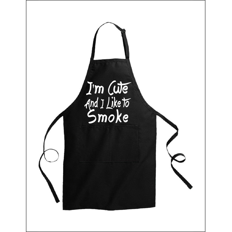 IM CUTE AND I LIKE TO SMOKE - Barbecue Whizz...Watch My Smoke